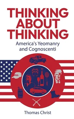 Myslenie o myslení; americká Yeomanry a Cognoscenti - Thinking About Thinking; America's Yeomanry and Cognoscenti