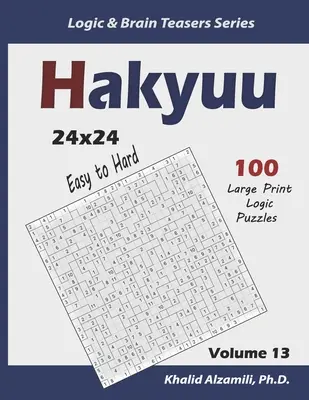 Hakyuu: 100 ľahkých až ťažkých hádaniek (24x24) - Hakyuu: 100 Easy to Hard Puzzles (24x24)