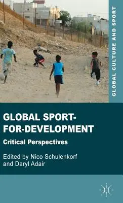 Globálny šport pre rozvoj: Kritické perspektívy - Global Sport-For-Development: Critical Perspectives