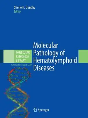 Molekulárna patológia hematolymfoidných ochorení - Molecular Pathology of Hematolymphoid Diseases
