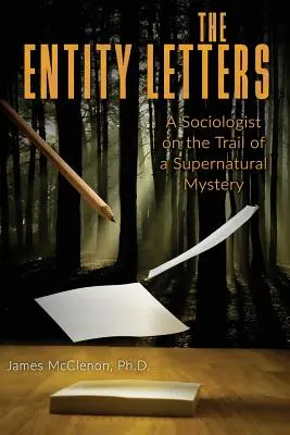 The Entity Letters (Listy o entite): Sociológ na stope nadprirodzenej záhady - The Entity Letters: A Sociologist on the Trail of a Supernatural Mystery