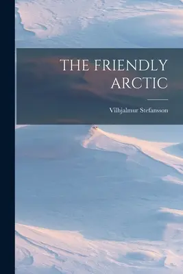 Priateľská Arktída - The Friendly Arctic
