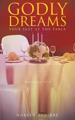Božské sny: Vaše miesto pri stole - Godly Dreams: Your Seat at the Table