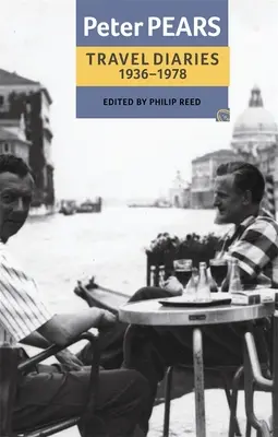 Cestovné denníky Petra Pearsa: 1936-1978 - The Travel Diaries of Peter Pears: 1936-1978