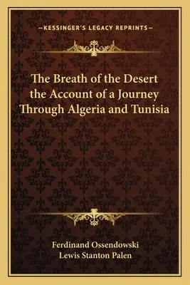 Dych púšte opis cesty po Alžírsku a Tunisku - The Breath of the Desert the Account of a Journey Through Algeria and Tunisia