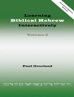 Učíme sa biblickú hebrejčinu interaktívne, 2 (revidované vydanie pre inštruktorov) - Learning Biblical Hebrew Interactively, 2 (Instructor Edition, Revised)