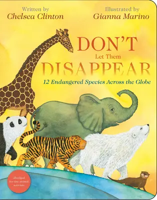 Don't Let Them Disappear: 12 ohrozených druhov na celom svete - Don't Let Them Disappear: 12 Endangered Species Across the Globe