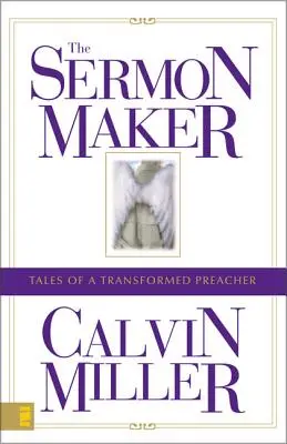 The Sermon Maker: Príbehy premeneného kazateľa - The Sermon Maker: Tales of a Transformed Preacher