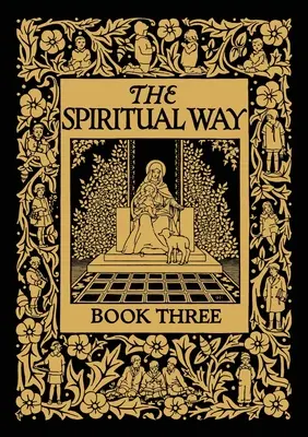 Duchovná cesta: Kniha tretia - The Spiritual Way: Book Three