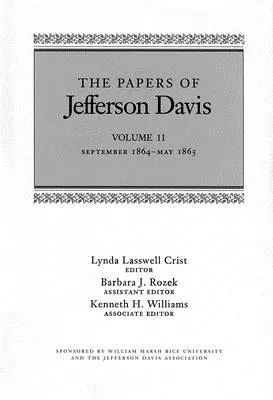 Dokumenty Jeffersona Davisa: september 1864 - máj 1865 - The Papers of Jefferson Davis: September 1864-May 1865