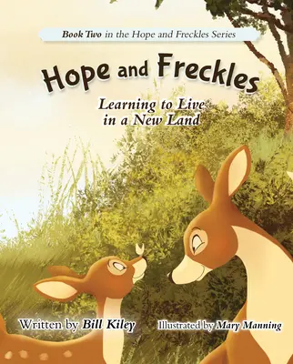 Nádej a pehy: Učíme sa žiť v novej krajine - Hope and Freckles: Learning to Live in a New Land