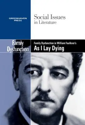 Rodinná dysfunkcia v románe Williama Faulknera Ako som umierala - Family Dysfunction in William Faulkner's as I Lay Dying