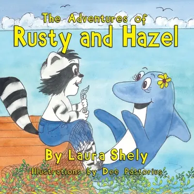 Dobrodružstvá Rustyho a Hazel - The Adventures of Rusty and Hazel