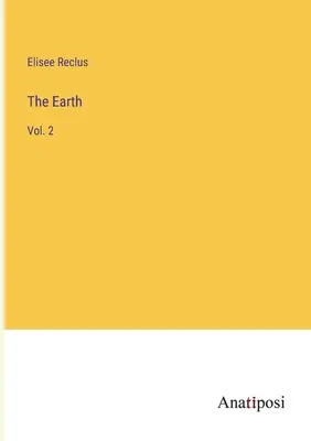 Krajina a jej obyvatelia (The Earth: 2. zväzok - The Earth: Vol. 2