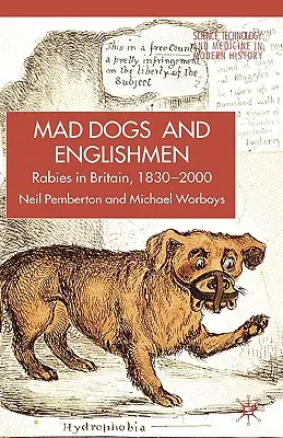 Besnota v Británii: Psy, choroby a kultúra v rokoch 1830 - 2000 - Rabies in Britain: Dogs, Disease and Culture, 1830-2000