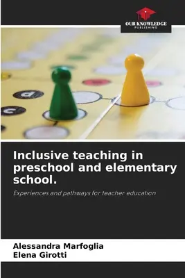 Inkluzívne vyučovanie v materskej a základnej škole. - Inclusive teaching in preschool and elementary school.