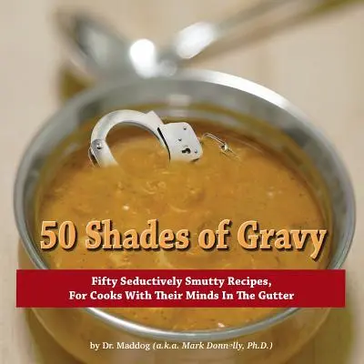 50 odtieňov omáčky - 50 Shades of Gravy