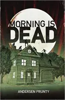 Ráno je mŕtve - Morning Is Dead