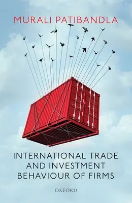 Medzinárodný obchod a investičné správanie firiem - International Trade and Investment Behaviour of Firms