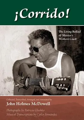 Corrido!: Živá balada o západnom pobreží Mexika - Corrido!: The Living Ballad of Mexico's Western Coast