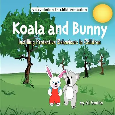 Koala a zajačik: Vštepovanie ochranárskeho správania deťom - Koala and Bunny: Instilling Protective Behaviours in Children