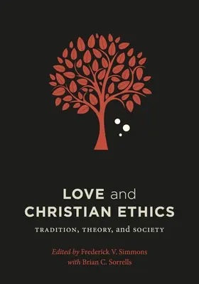 Láska a kresťanská etika: Tradícia, teória a spoločnosť - Love and Christian Ethics: Tradition, Theory, and Society