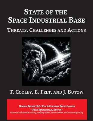 Stav vesmírnej priemyselnej základne v roku 2019: Čas na opatrenia na udržanie vedúceho hospodárskeho a vojenského postavenia USA vo vesmíre - State of The Space Industrial Base 2019: A Time for Action to Sustain US Economic & Military Leadership in Space