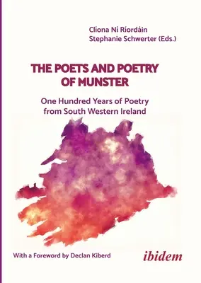 Básnici a poézia Munsteru: Sto rokov poézie juhozápadného Írska - The Poets and Poetry of Munster: One Hundred Years of Poetry from South Western Ireland