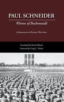 Paul Schneider: Svedok Buchenwaldu - Paul Schneider: Witness of Buchenwald