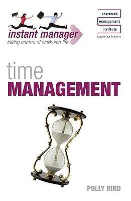 Okamžitý manažér: Manažment času - Instant Manager: Time Management