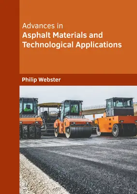 Pokroky v oblasti asfaltových materiálov a technologických aplikácií - Advances in Asphalt Materials and Technological Applications