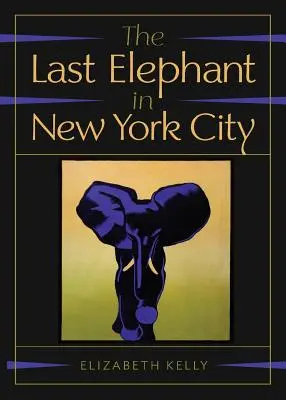 Posledný slon v New Yorku - The Last Elephant in New York City