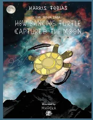 Mesačná sága: Ako tancujúca korytnačka zachytila Mesiac - The Moon Saga: How Dancing Turtle Captured the Moon
