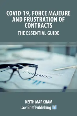 Covid-19, vyššia moc a zmarenie zmlúv - základná príručka - Covid-19, Force Majeure and Frustration of Contracts - The Essential Guide