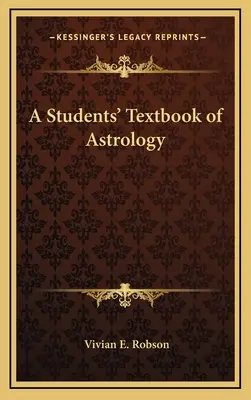 Učebnica astrológie pre študentov - A Students' Textbook of Astrology
