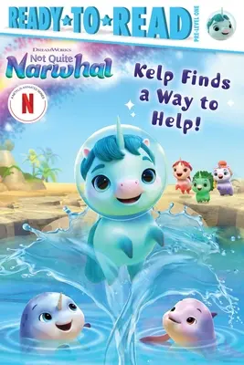 Kelp nájde spôsob, ako pomôcť! Pripravené na čítanie 1. úroveň (Ready-To-Read Pre-Level 1) - Kelp Finds a Way to Help!: Ready-To-Read Pre-Level 1