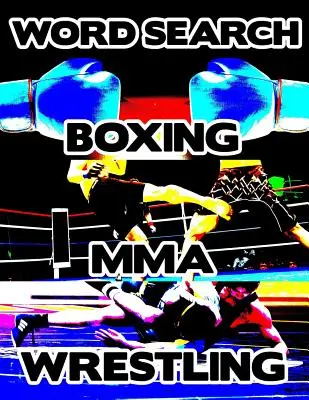 Box MMA Zápasenie: Mäkká kniha pre zmiešané bojové umenia: Kontaktné športy Hľadanie slov Aktivity Hádanka Hra Veľká veľkosť tlače Pro zmiešané bojové umenia Téma Dizajn Mäkká - Boxing MMA Wrestling: Contact Sports Word Search Finder Activity Puzzle Game Book Large Print Size Pro Mixed Martial Arts Theme Design Soft