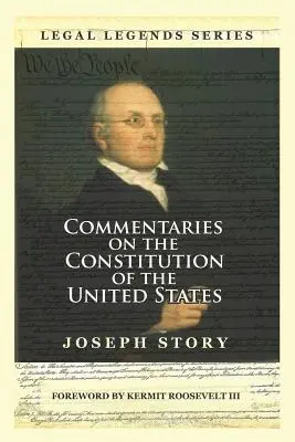 Komentáre k Ústave Spojených štátov amerických - Commentaries on the Constitution of the United States