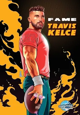 Sláva: Travis Kelce Super Bowl Legacy Edition - Fame: Travis Kelce Super Bowl Champion Legacy Edition