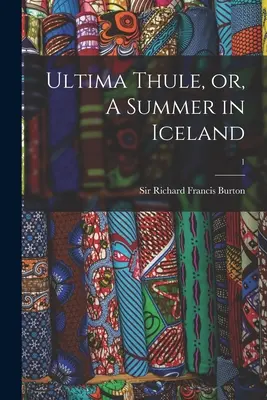 Ultima Thule, alebo leto na Islande; 1 - Ultima Thule, or, A Summer in Iceland; 1