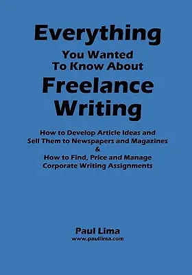 Všetko, čo ste chceli vedieť o písaní na voľnej nohe - Everything You Wanted to Know about Freelance Writing