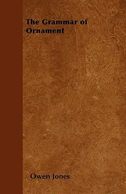 Gramatika ornamentu - The Grammar of Ornament