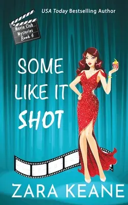 Niekto to rád strieľa (Záhady filmového klubu, kniha 6) - Some Like It Shot (Movie Club Mysteries, Book 6)