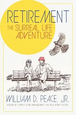 Odchod do dôchodku: Surrealistické životné dobrodružstvo - Retirement: The Surreal Life Adventure