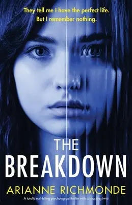 Zlom: Absolútne neotrasiteľný psychologický thriller so šokujúcim zvratom - The Breakdown: A totally nail-biting psychological thriller with a shocking twist