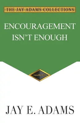 Povzbudenie nestačí - Encouragement Isn't Enough