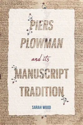 Piers Plowman a jeho rukopisná tradícia - Piers Plowman and Its Manuscript Tradition