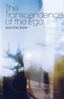 Transcendencia ega: Náčrt fenomenologického opisu - The Transcendence of the Ego: A Sketch for a Phenomenological Description