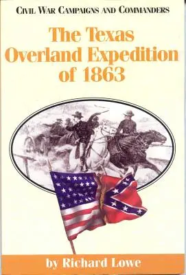 Texaská pozemná expedícia v roku 1863 - The Texas Overland Expedition of 1863