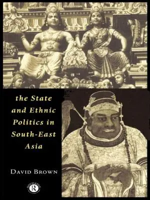 Štát a etnická politika v juhovýchodnej Ázii - The State and Ethnic Politics in Southeast Asia